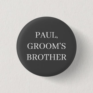 BROTHER OF GROOM BADGE BUTTON  WEDDING BACHELOR