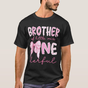 Brother Of Little Miss Onederful First Birthday Gi T-Shirt