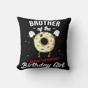 Brother Of Quarantined Birthday Girl Funny Doughnu Cushion