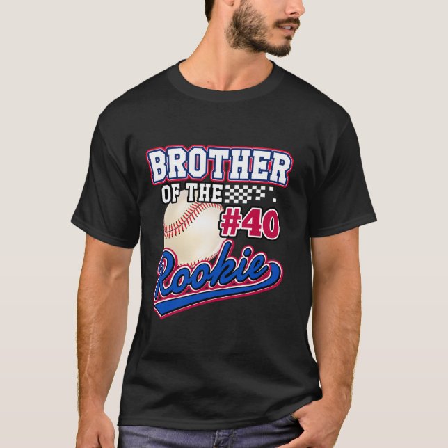 Brother of Rookie 40th Birthday Baseball Team 40 Y T-Shirt (Front)