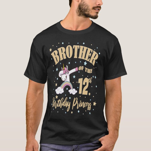 Brother Of The 12th Birthday Princess Unicorn 12 Y T-Shirt (Front)