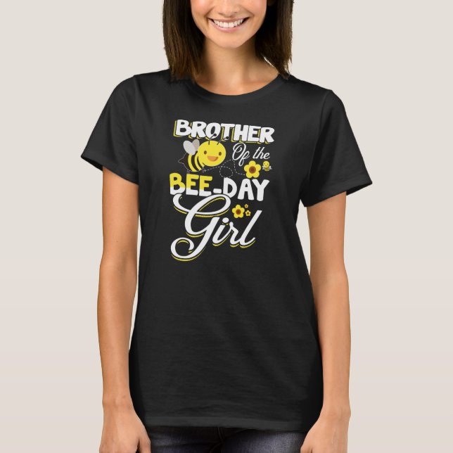 Brother of the Bee Day Girl Bee Birthday Party T-Shirt (Front)