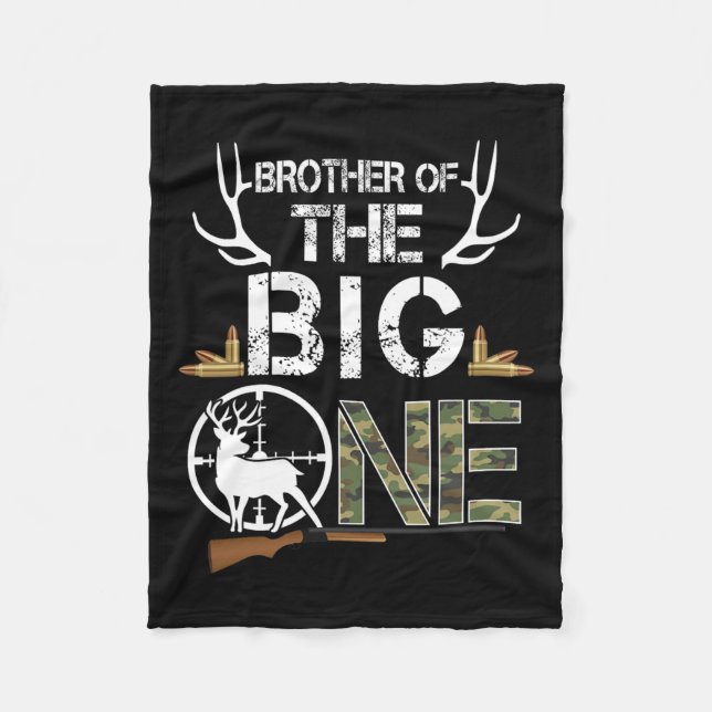 Brother Of The Big One Birthday Boy Deer Hunter Ca Fleece Blanket (Front)