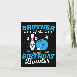 Brother Of The Birthday Bowler - Boys Funny Kids B Card
