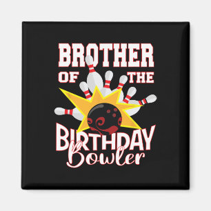 Brother Of The Birthday Bowler Kid Bowling Party Magnet