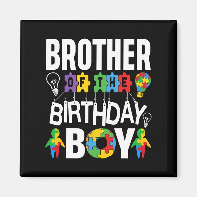 Brother Of The Birthday Boy Autism  Magnet (Front)