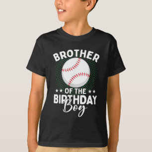 Brother Of The Birthday Boy Baseball Player Birthd T-Shirt