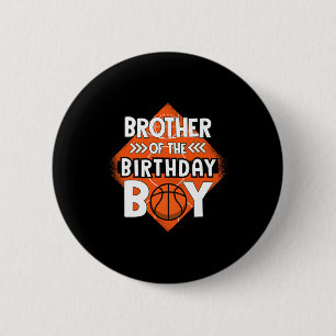 Brother Of The Birthday Boy Brother Bysketbyll Bir 6 Cm Round Badge