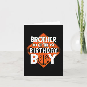 Brother Of The Birthday Boy Brother Bysketbyll Bir Card