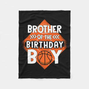 Brother Of The Birthday Boy Brother Bysketbyll Bir Fleece Blanket