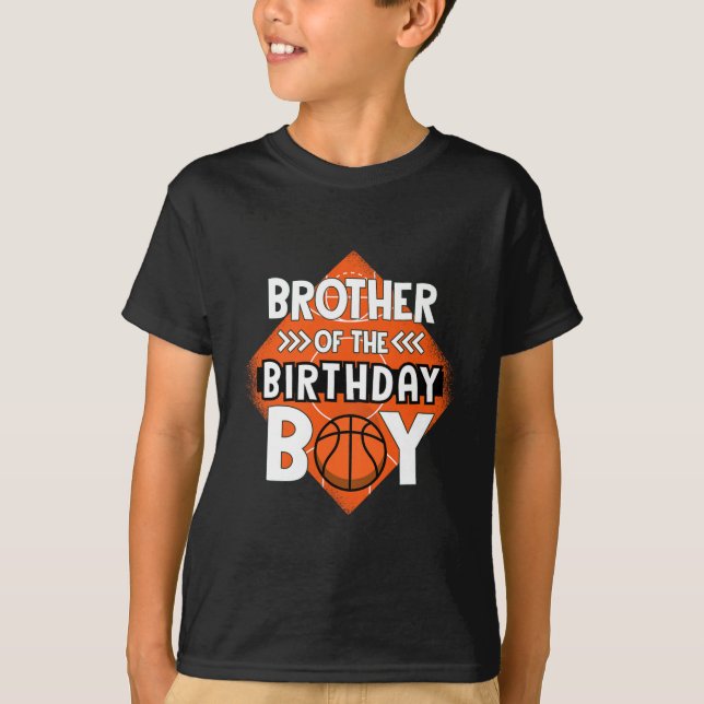 Brother Of The Birthday Boy Brother Bysketbyll Bir T-Shirt (Front)
