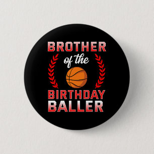 Brother Of The Birthday Boy Bysketbyll Bday Celebr 6 Cm Round Badge