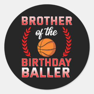 Brother Of The Birthday Boy Bysketbyll Bday Celebr Classic Round Sticker
