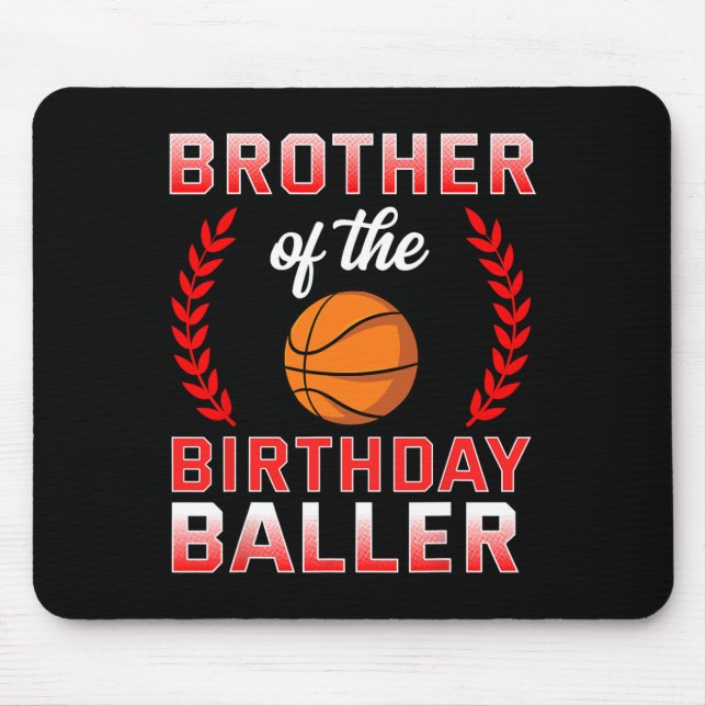 Brother Of The Birthday Boy Bysketbyll Bday Celebr Mouse Mat (Front)