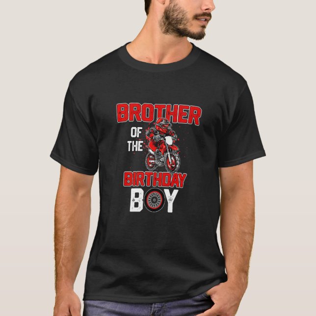 Brother Of The Birthday Boy   Dirt Bike Bday Party T-Shirt (Front)