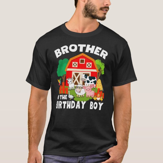 Brother Of The Birthday Boy Farm Animal Theme Fami T-Shirt (Front)