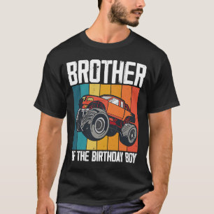 Brother Of The Birthday Boy Fathers Monster Truck  T-Shirt