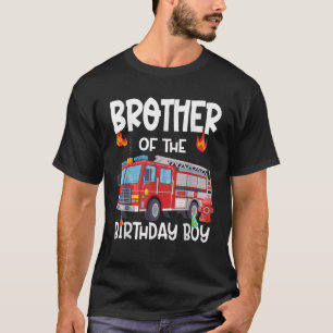 Brother of the Birthday Boy Fire Truck Firefighter T-Shirt