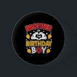 Brother Of The Birthday Boy For Matching Family Pa 6 Cm Round Badge<br><div class="desc">Brother Of The Birthday Boy For Matching Family Party</div>