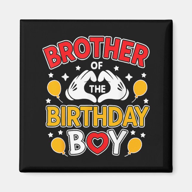 Brother Of The Birthday Boy For Matching Family Pa Magnet (Front)