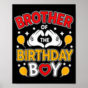 Brother Of The Birthday Boy For Matching Family Pa Poster