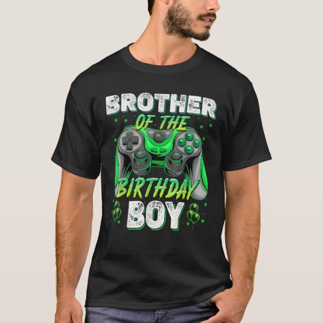 Brother of the Birthday Boy Gaming Party Family Ma T-Shirt (Front)