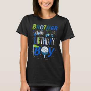 Brother of The Birthday Boy Hole in One Golf Sport T-Shirt
