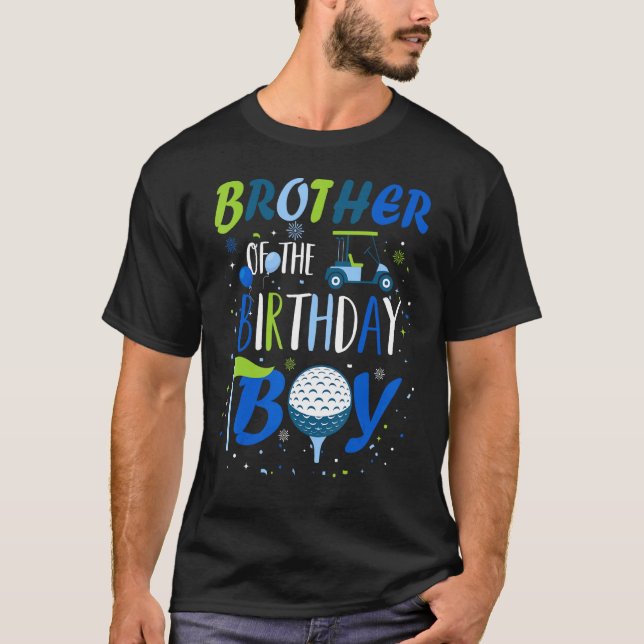 Brother of The Birthday Boy Hole in One Golf Sport T-Shirt (Front)