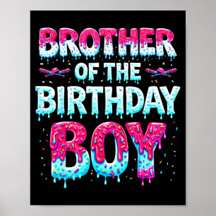 Brother Of The Birthday Boy Ice Cream Baseball Fam Poster