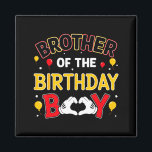 Brother Of The Birthday Boy Matching Family Birthd Magnet<br><div class="desc">Brother Of The Birthday Boy Matching Family Birthday Party</div>