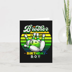 Brother Of The Birthday Boy Matching Family Bowlin Card
