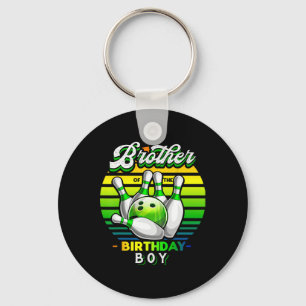 Brother Of The Birthday Boy Matching Family Bowlin Key Ring