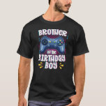 Brother of the Birthday Boy Matching Gamer T-Shirt<br><div class="desc">Brother of the Birthday Boy Matching Gamer Birthday Party Gift. Perfect gift for your dad,  mum,  papa,  men,  women,  friend and family members on Thanksgiving Day,  Christmas Day,  Mothers Day,  Fathers Day,  4th of July,  1776 Independant day,  Veterans Day,  Halloween Day,  Patrick's Day</div>