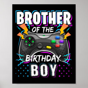Brother Of The Birthday Boy Matching Video Game Bi Poster