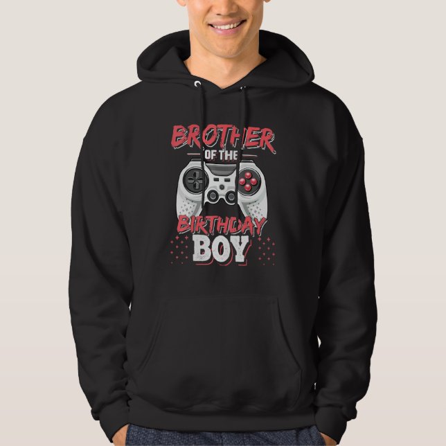 Brother Of The Birthday Boy Matching Video Gamer P Hoodie (Front)