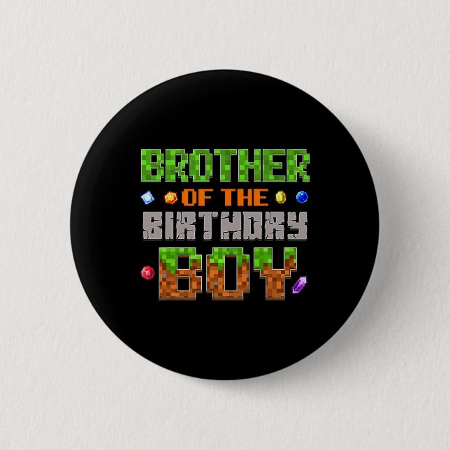 Brother Of The Birthday Boy Party Video Gamer Pixe 6 Cm Round Badge (Front)
