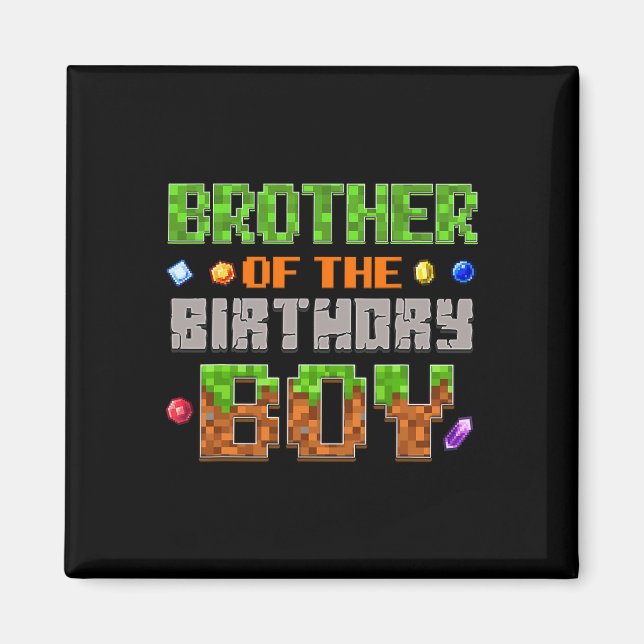 Brother Of The Birthday Boy Party Video Gamer Pixe Magnet (Front)