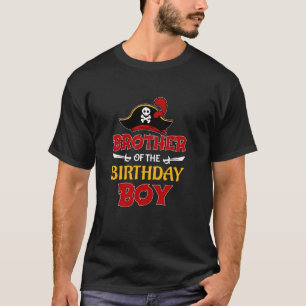 Brother Of The Birthday Boy Pirate Party Family Ma T-Shirt