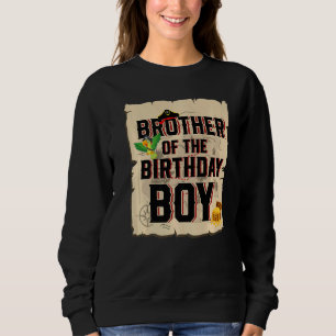 Brother Of The Birthday Boy  Pirate Theme 5th Bday Sweatshirt