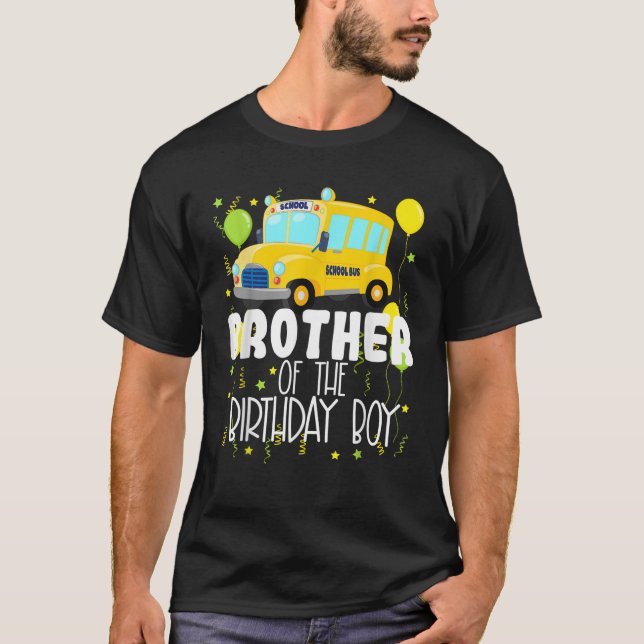 Brother Of The Birthday Boy School Bus Kids Birthd T-Shirt (Front)