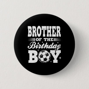 Brother Of The Birthday Boy Soccer Matching Family 6 Cm Round Badge