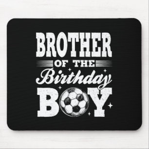 Brother Of The Birthday Boy Soccer Matching Family Mouse Mat