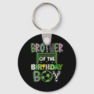 Brother Of The Birthday Boy Soccer Player Birthday Key Ring