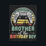 Brother Of The Birthday Boy Video Gamer Matching F Fleece Blanket<br><div class="desc">Brother Of The Birthday Boy Video Gamer Matching Family</div>