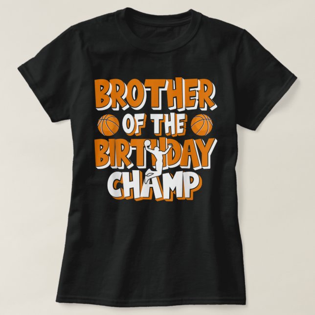 Brother Of The Birthday Champ Boys Basketball Part T-Shirt (Design Front)