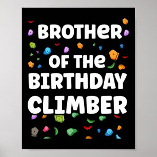 Brother Of The Birthday Climber Matching Family Cl Poster
