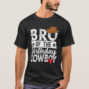 Brother of the Birthday Cowboy Western Family Part T-Shirt