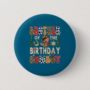 Brother Of The Birthday Cowboy Western Groovy Rode 6 Cm Round Badge