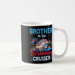 Brother Of The Birthday Cruiser Funny Cruise Birth Coffee Mug<br><div class="desc">Brother Of The Birthday Cruiser Funny Cruise Birthday Gifts</div>