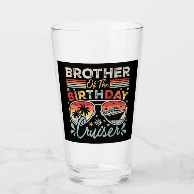 Brother of the Birthday Cruiser Vacation DK Glass (Front)